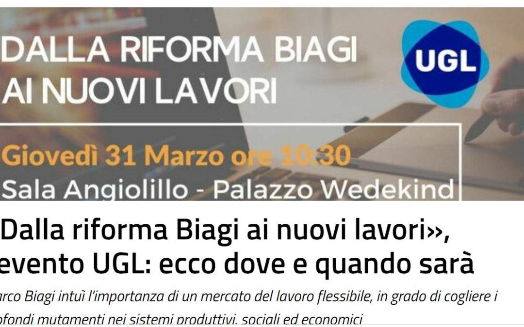 CONVEGNO UGL “Dalla riforma Biagi ai nuovi lavori”